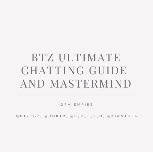 BTZ Ultimate Chatting Guide And Mastermind (Agency Pro)