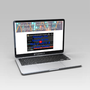 Sheridan Options Mentoring - Manage the Greeks and the Risk of ODTE & 1-4 day Trades