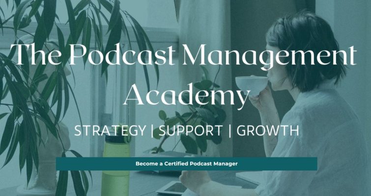 Podcast Management Academy