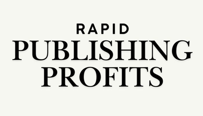 Rapid Publishing Profits