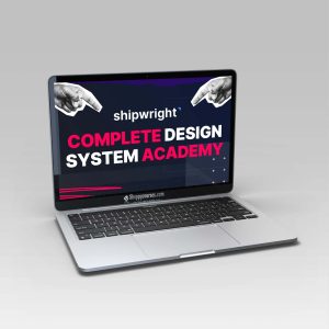 Shipwright – Complete Design System Academy