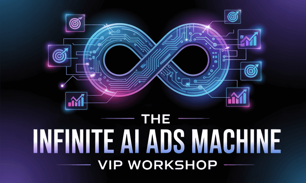The Infinite AI Ads Machine VIP Workshop