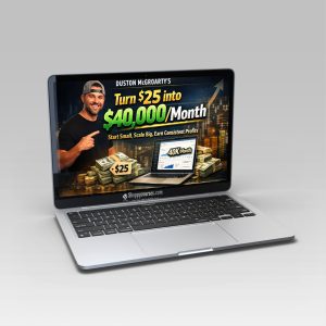 Duston McGroarty - Turn $25 into $40,000 month