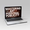 Justin Oberman - Mastering the Art of Personal Publicity
