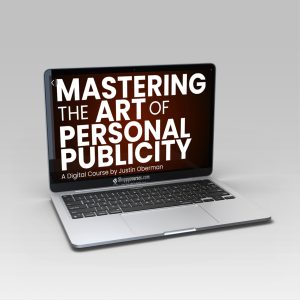 Justin Oberman - Mastering the Art of Personal Publicity