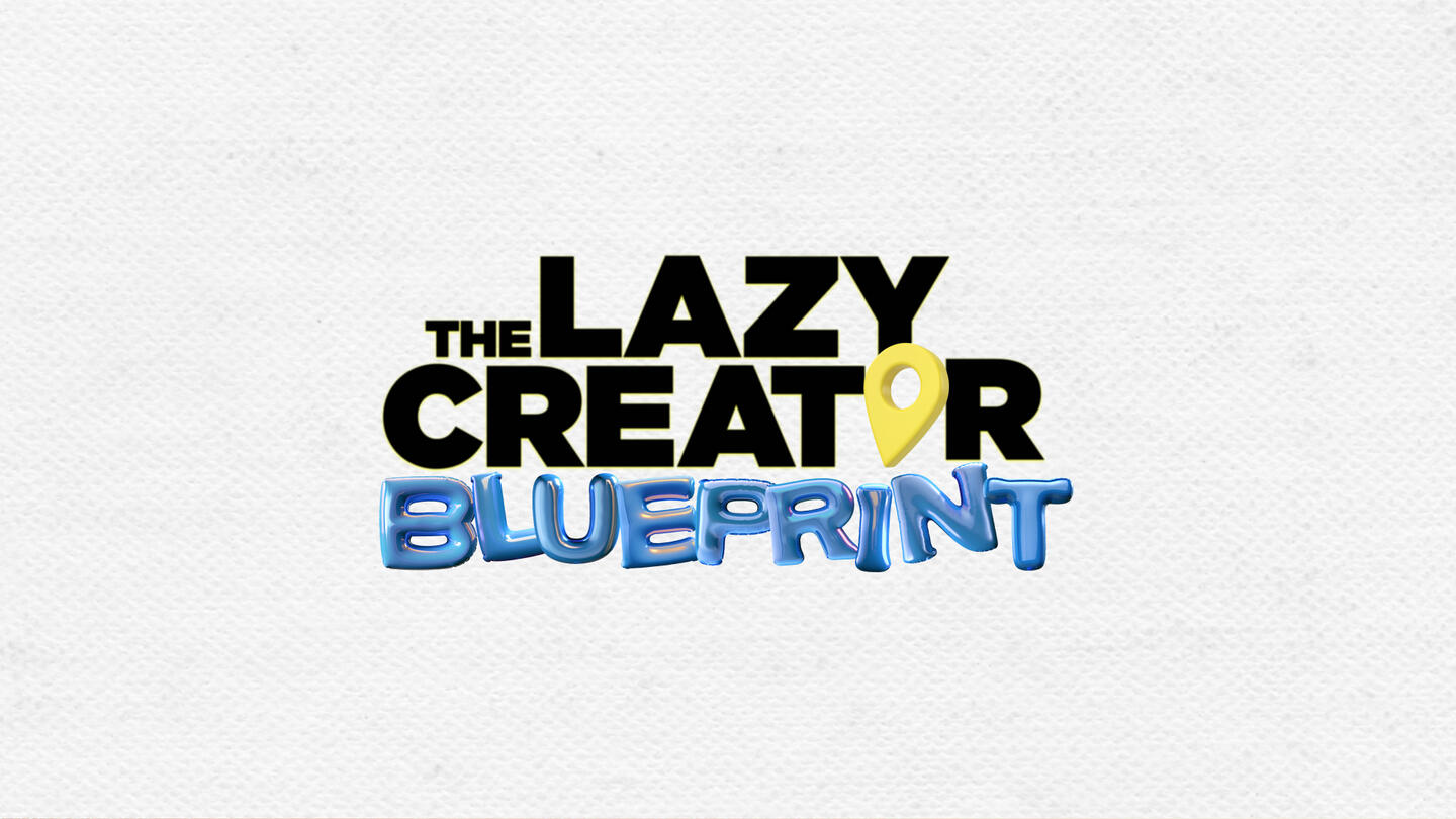 The Lazy Creator Blueprint