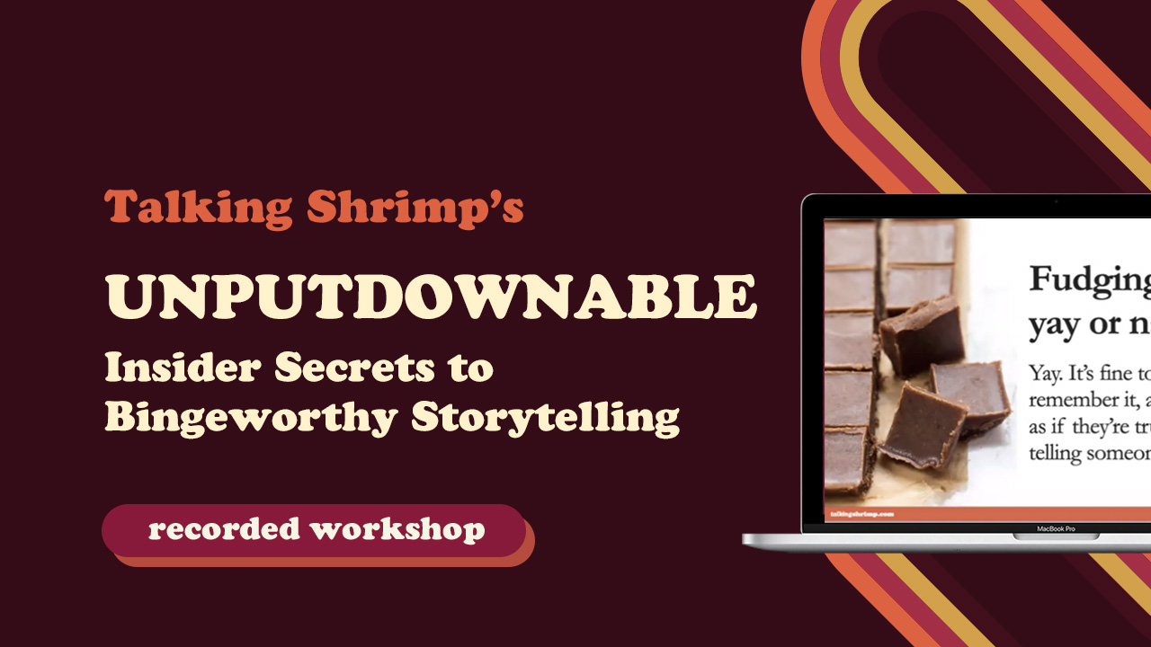 UNPUTDOWNABLE - Insider Secrets To Binge-Worthy Storytelling