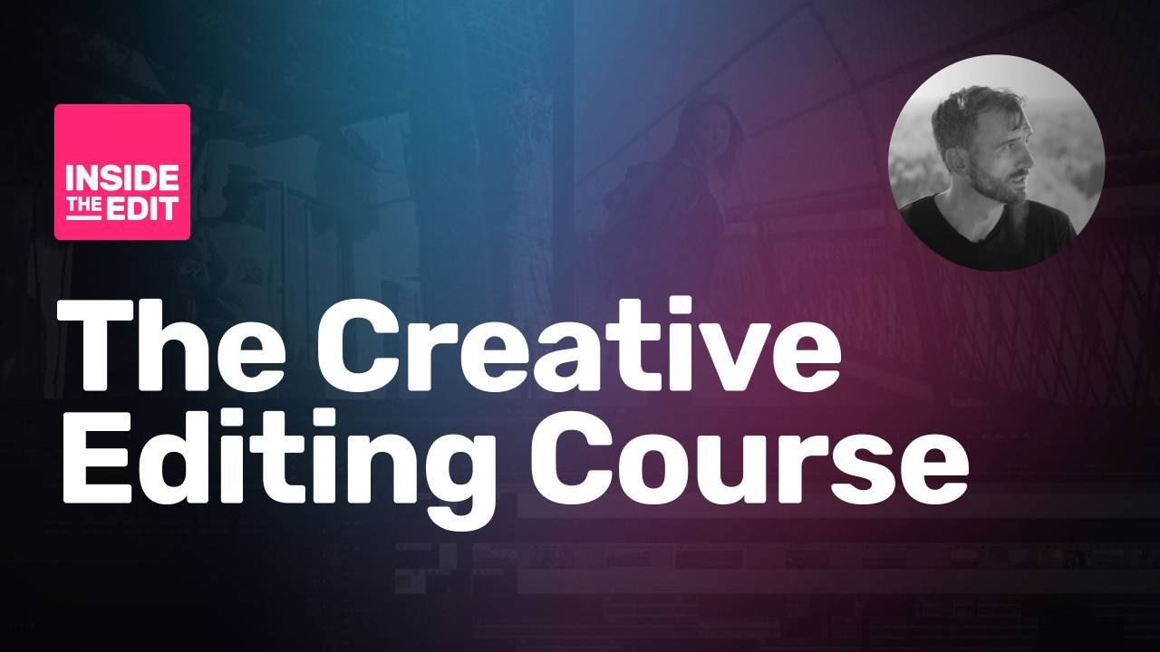 The Creative Editing Course
