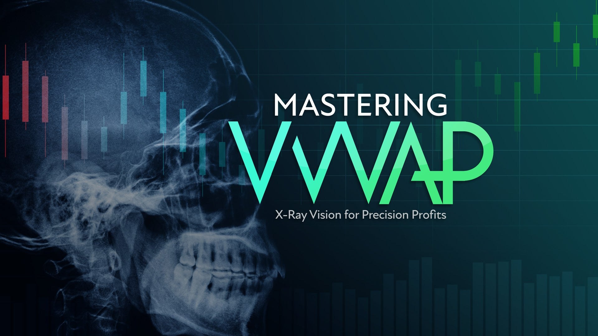 Mastering VWAP - X-Ray Vision for Precision Profits