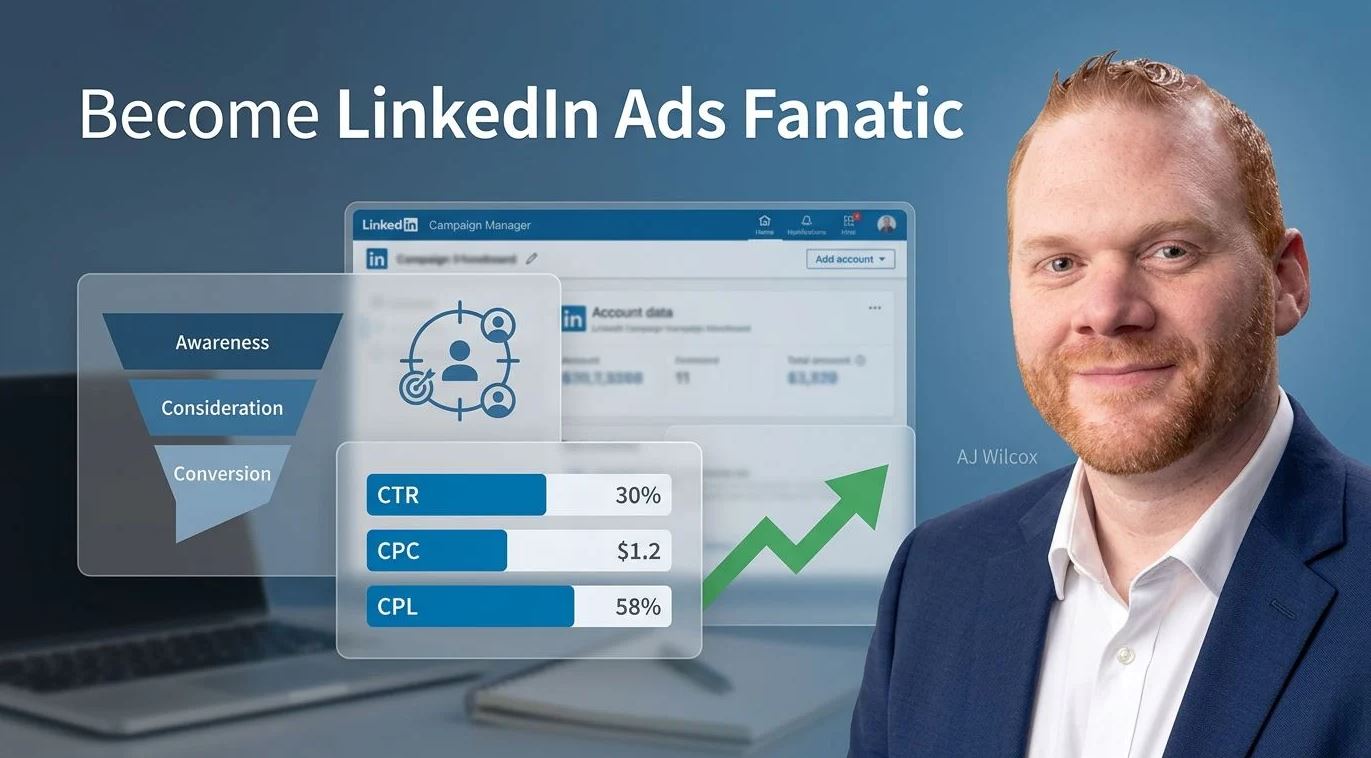 Become LinkedIn Ads Fanatic