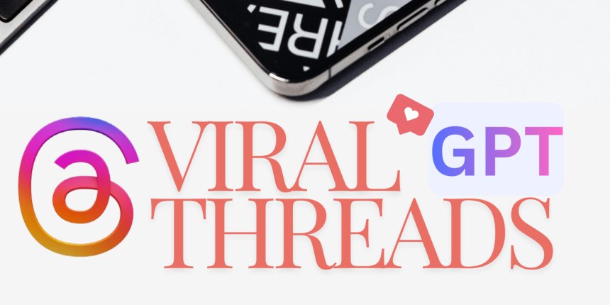 Viral Threads GPT