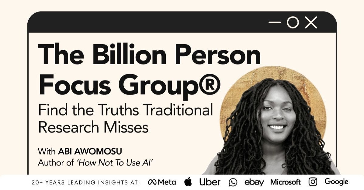 The Billion Person Focus Group
