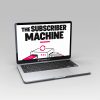 Ben Adkins – Subscriber Machine